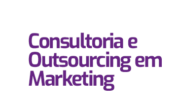 Consultoria e Outsourcing em Marketing